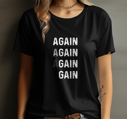 Again & Gain Unisex T-Shirt