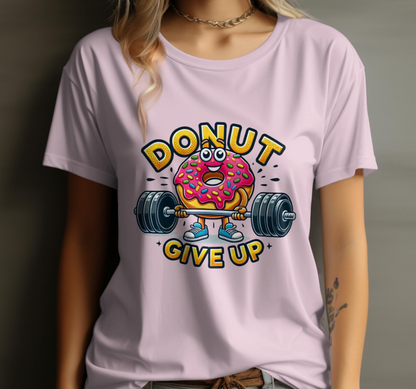 "Donut Give Up" Unisex T-Shirt - Fun Series