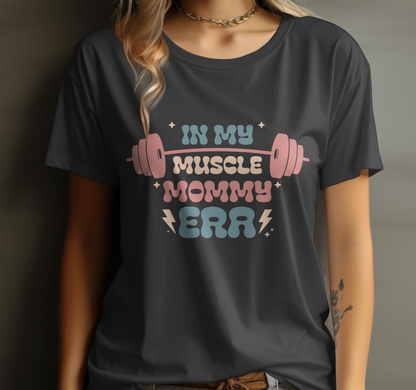 Muscle Mommy Era T-Shirt